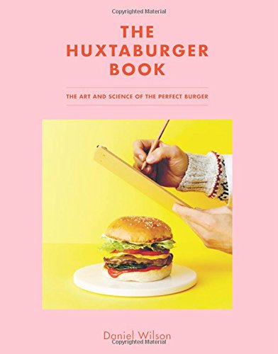 Beispielbild fr The Huxtaburger Book: The Art and Science of the Perfect Burger zum Verkauf von WorldofBooks