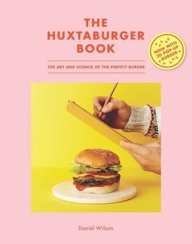 Stock image for The Huxtaburger Book: The Art and Science of the Perfect Burger for sale by WorldofBooks