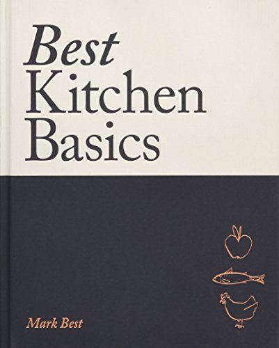 Stock image for Best Kitchen Basics: A chef's compendium for home for sale by Russell Books