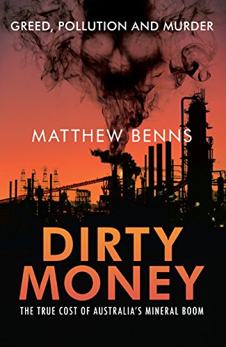 Beispielbild fr Dirty Money: The True Cost of Australia's Mineral Boom zum Verkauf von Books From California