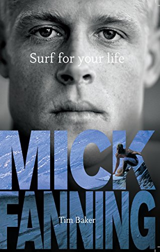 9781742750354: Mick Fanning Surf for Your Life
