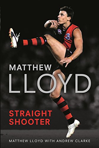 9781742753102: Matthew Lloyd: Straight Shooter