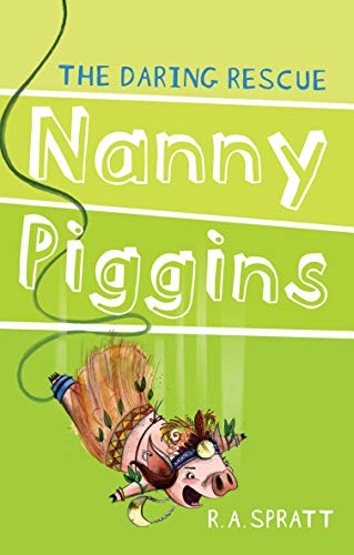 Beispielbild fr Nanny Piggins and the Daring Rescue zum Verkauf von AwesomeBooks