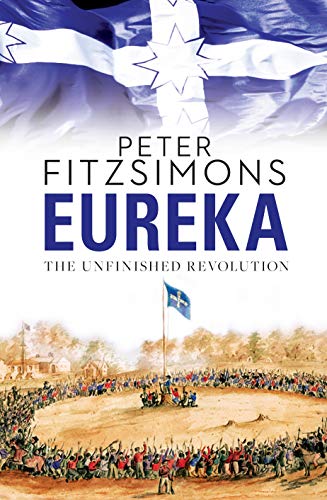 Eureka. The Unfinished Revolution - Fitzsimons, Peter