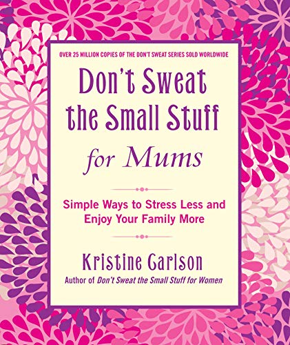 9781742755526: Don't Sweat The Small Stuff For Mums