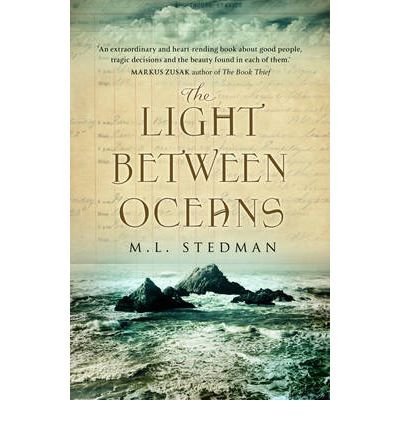 Stock image for [ The Light Between Oceans ] [ THE LIGHT BETWEEN OCEANS ] BY Stedman, M L ( AUTHOR ) Apr-26-2012 Paperback for sale by AwesomeBooks