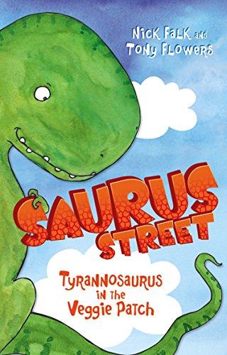 9781742756554: Saurus Street 1: Tyrannosaurus in the Veggie Patch