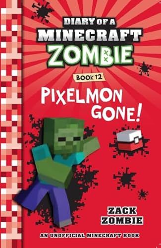 Stock image for Pixelmon Gone! (Diary of a Minecraft Zombie, Book 12) for sale by Irish Booksellers