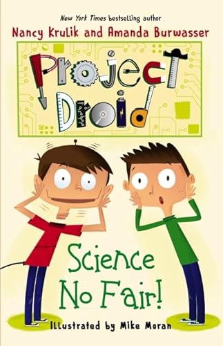 Stock image for Project Droid #1: Science No Fair! [Paperback] for sale by Irish Booksellers