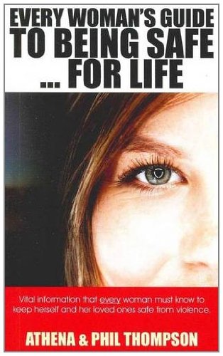 9781742840284: Every Woman's Guide to Being Safe...for Life