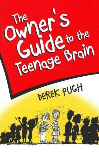 The Owner's Guide to the Teenage Brain (9781742840802) by Pugh, Derek