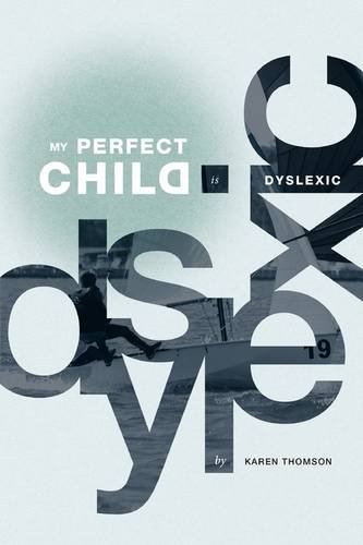 9781742841113: My Perfect Child Is Dyslexic