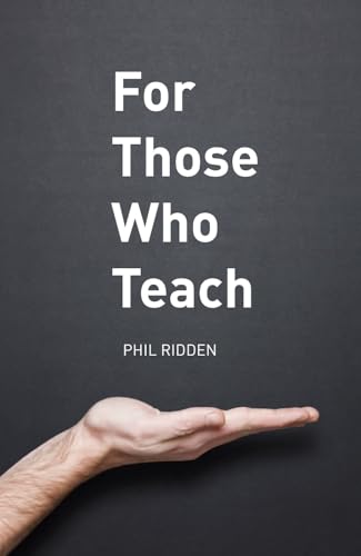 Stock image for For Those Who Teach for sale by Books Puddle