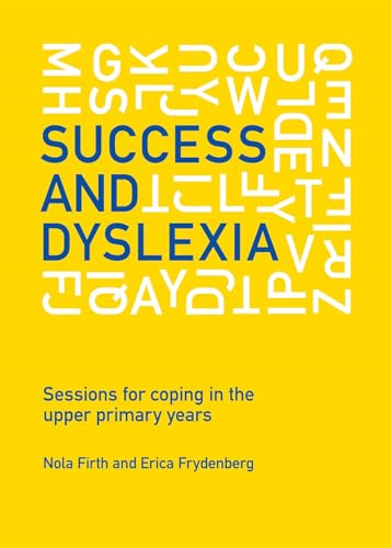 Imagen de archivo de Success and Dyslexia: Sessions for Coping in the Upper Primary Years a la venta por ThriftBooks-Atlanta