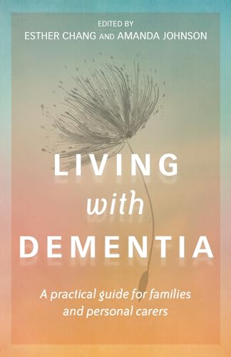 Beispielbild fr Living with Dementia: A Practical Guide for Families and Personal Carers zum Verkauf von Harbor Books LLC