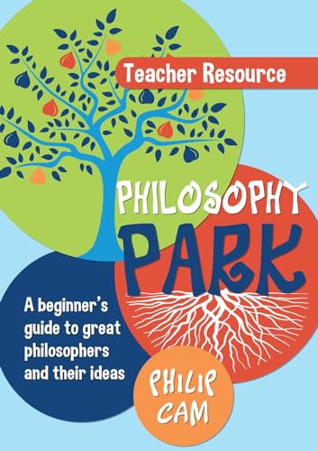 Stock image for Philosophy Park: A Beginner's Guide to Great Philosophers and Their Ideas (Teacher Resource) for sale by Revaluation Books