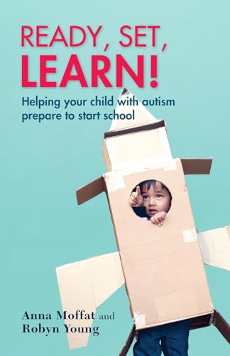 Beispielbild fr Ready, set, learn!: Helping your child with autism prepare to start school zum Verkauf von Irish Booksellers