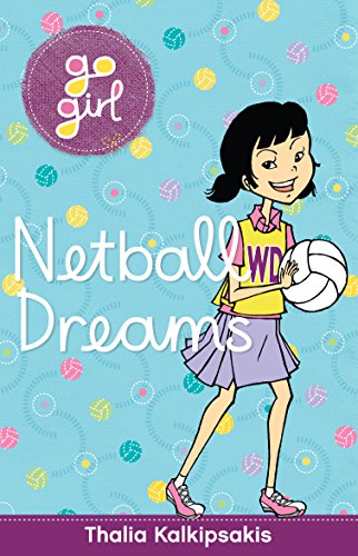 9781742976068: Netball Dreams (Go Girl!)