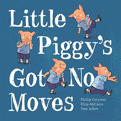 Beispielbild fr Little Piggy's Got no Moves zum Verkauf von WorldofBooks