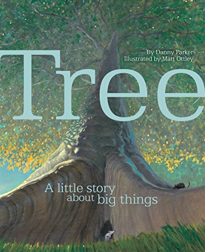 Stock image for Tree : A Little Story about Big Things for sale by Better World Books