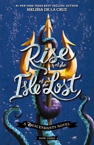 9781742995861: Disney Descendants 3: Rise of the Isle of the Lost (Descendants)