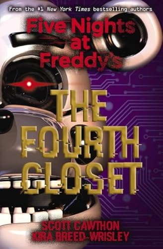 Stock image for The Fourth Closet (Five Nights at Freddys 3) for sale by Red's Corner LLC
