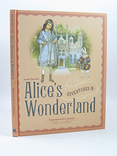 Alice's Adventures in Wonderland (9781743003787) by Kincaid, Eric