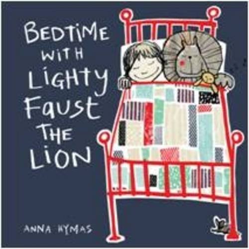 Beispielbild fr Bedtime with Lighty Faust the Lion zum Verkauf von Powell's Bookstores Chicago, ABAA