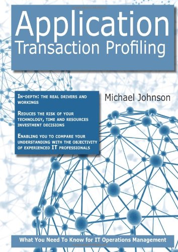 Application Transaction Profiling: What you Need to Know For It Operations Management (9781743041949) by [???]