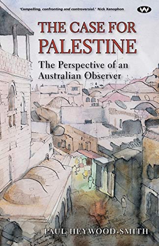 Stock image for The Case for Palestine The perspective of an Australian observer for sale by PBShop.store US