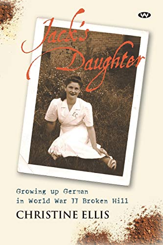 Imagen de archivo de Jack's Daughter: Growing Up German in World War II Broken Hill a la venta por WorldofBooks