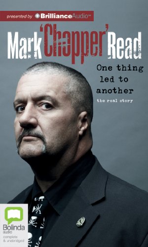 One Thing Led to Another: The Real Story (9781743110539) by Read, Mark "Chopper"