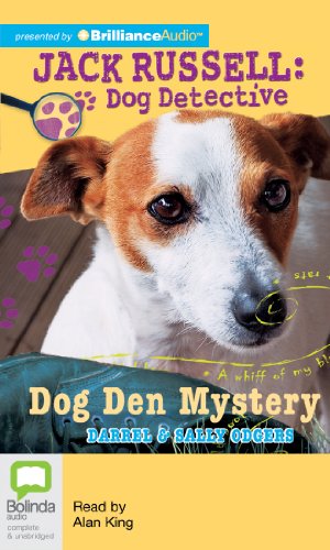 Dog Den Mystery (Jack Russell: Dog Detective Series) (9781743115039) by Odgers, Darrel; Odgers, Sally