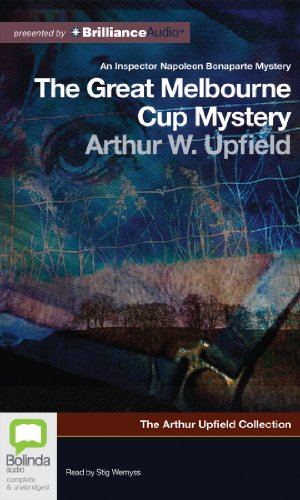 The Great Melbourne Cup Mystery (Inspector Napoleon Bonaparte Mystery) (9781743141519) by Upfield, Arthur