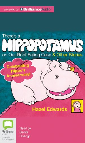 There's a Hippopotamus on Our Roof Eating Cake and Other Stories (9781743156971) by Edwards, Hazel