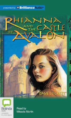 Stock image for Rhianna and the Castle of Avalon (The Rhianna Chronicles) for sale by The Yard Sale Store