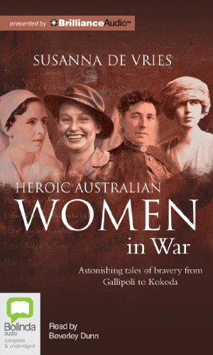 Beispielbild fr Heroic Australian Women in War zum Verkauf von Books From California