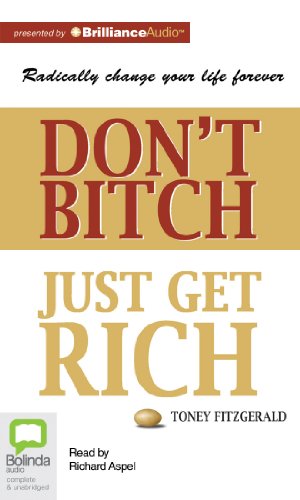 9781743159262: Don't Bitch Just Get Rich