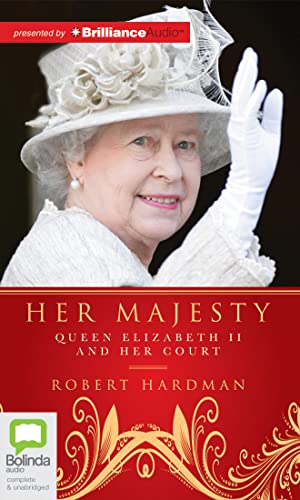 9781743168165: Her Majesty: Queen Elizabeth II and Her Court