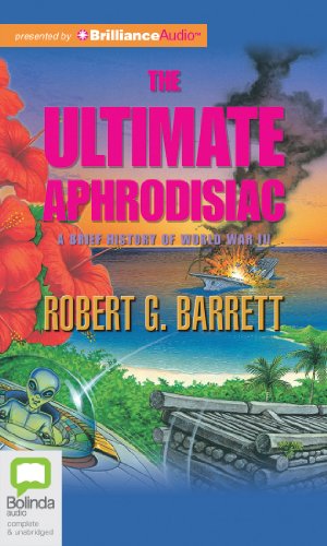 Beispielbild fr The Ultimate Aphrodisiac: A Brief History of World War III: Library Edition zum Verkauf von Buchpark