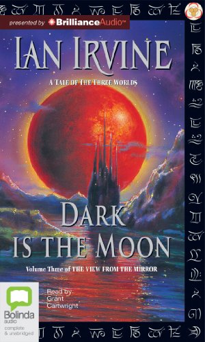 Dark is the Moon: A Tale of the Three Worlds (View from the Mirror Series) (9781743192924) by Irvine, Ian