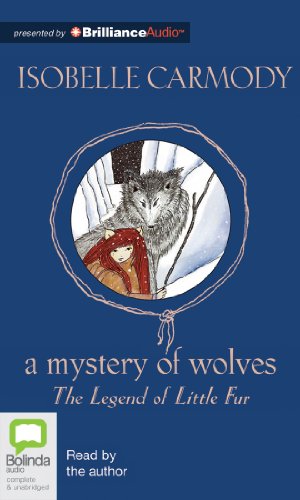 A Mystery of Wolves (Legend of Little Fur Series) (9781743194874) by Carmody, Isobelle