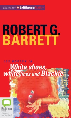 White Shoes, White Lines and Blackie (9781743199169) by Barrett, Robert G.