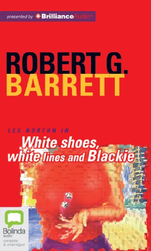 White Shoes, White Lines and Blackie (9781743199282) by Barrett, Robert G.