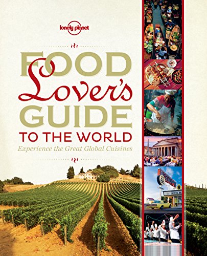 9781743210208: Lonely Planet Food Lover's Guide to the World: Experience the Great Global Cuisines