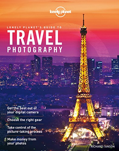 Lonely Planet's guide to travel photography (4e édition)