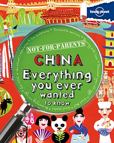 Imagen de archivo de Not for Parents China : Everything You Ever Wanted to Know a la venta por Better World Books: West