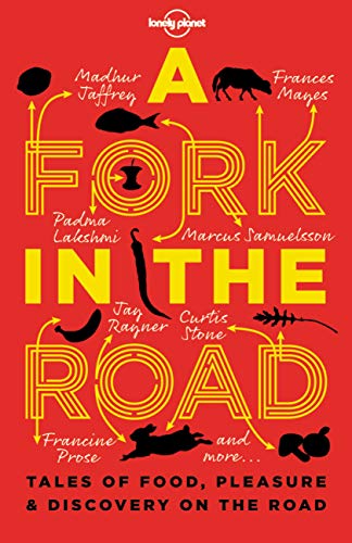 Stock image for A Fork In The Road: Tales of Food, Pleasure and Discovery On The Road (Lonely Planet Travel Literature) for sale by Books Unplugged