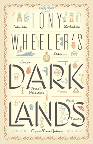 9781743218464: Tony Wheeler's Dark Lands - 1ed - Anglais