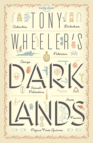 Stock image for Tony Wheeler's Dark Lands for sale by Foxtrot Books